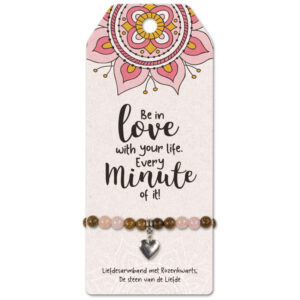 Armband be in love with your life